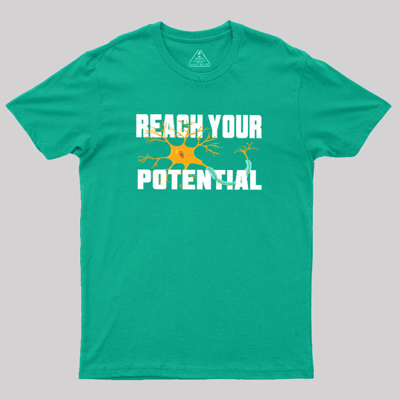 Reach your potential Geek T-Shirt