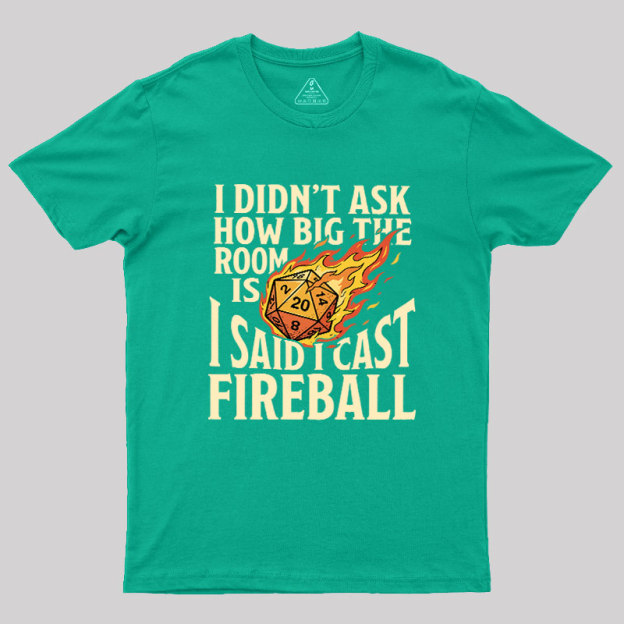 Fireball In A Closet Geek T-Shirt
