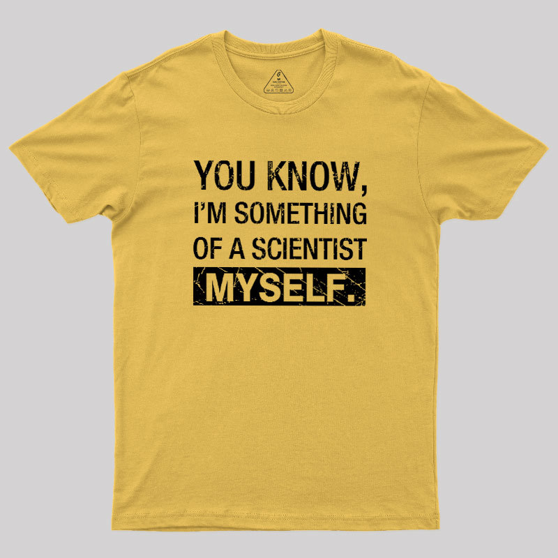 Something Of A Scientist Geek T-Shirt