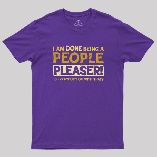 Still A People Pleaser Geek T-Shirt