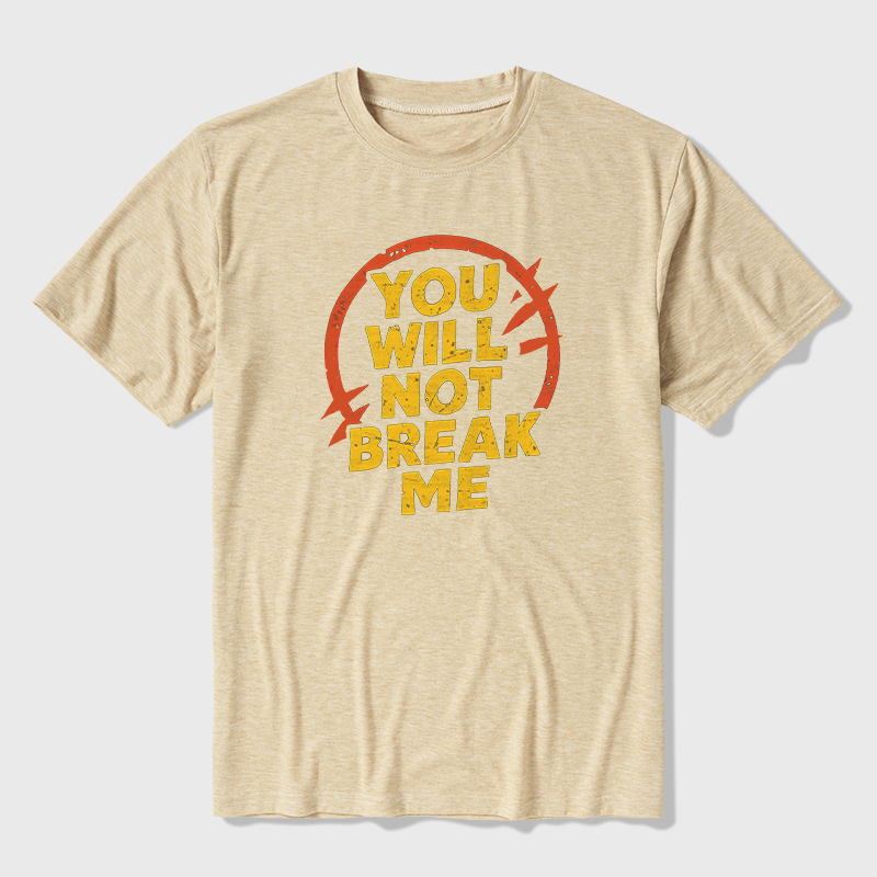 You Will Not Break Me Ultra Soft Heather Tees
