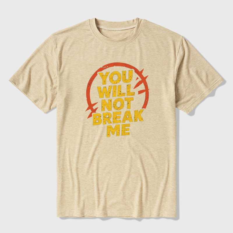 You Will Not Break Me Ultra Soft Heather Tees