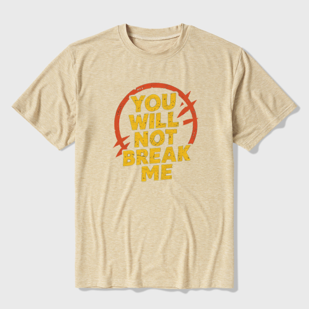 You Will Not Break Me Ultra Soft Heather Tees