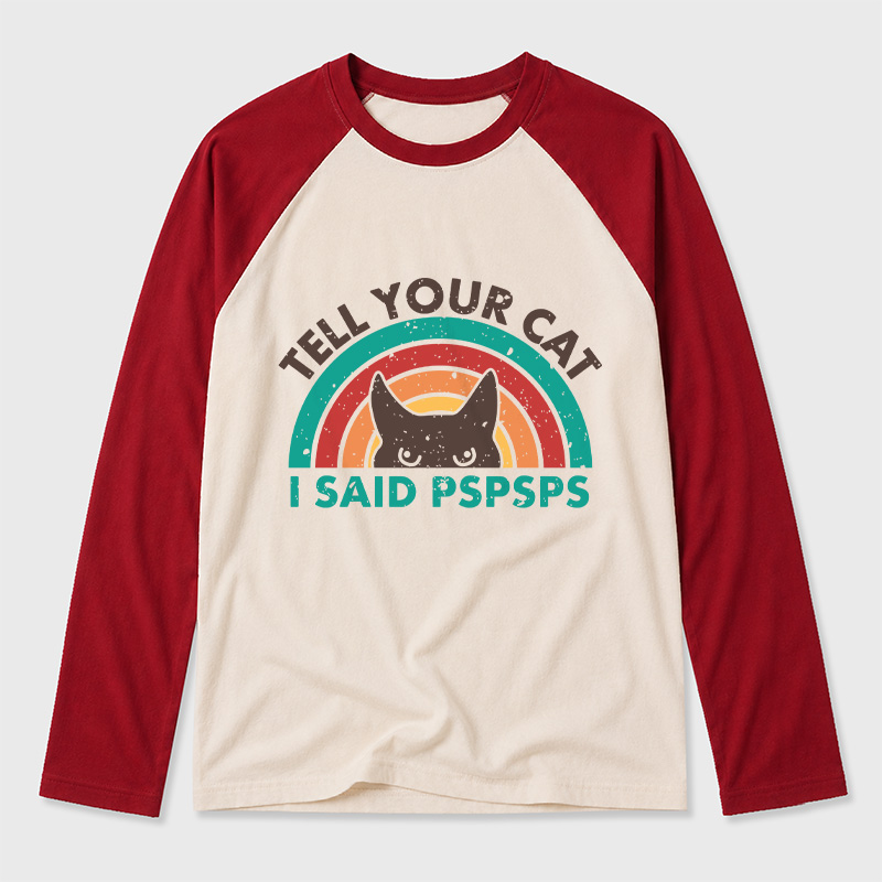 Tell Your Cat Top Retro Cat Rainbow Geek Retro Raglan Long-Sleeve Tee