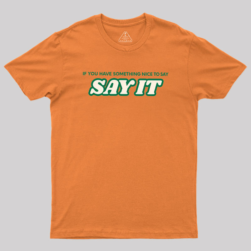 Say It Geek T-Shirt