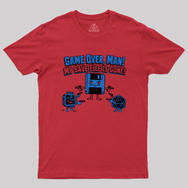 My Save File Is Gone Geek T-Shirt