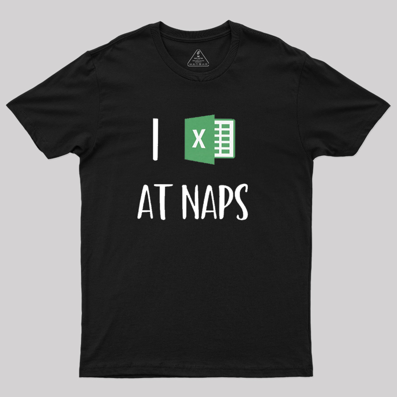 I Excel At Naps Geek T-Shirt