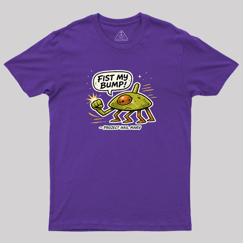 Fist My Bump Geek T-Shirt
