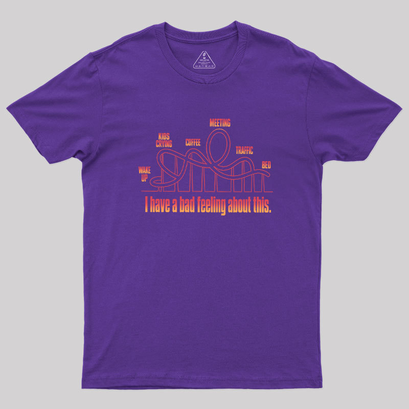 Bad Feeling Roller Coaster Geek T-Shirt