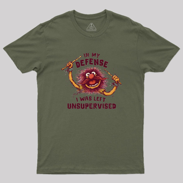 I Was Left Unsupervised Geek T-Shirt