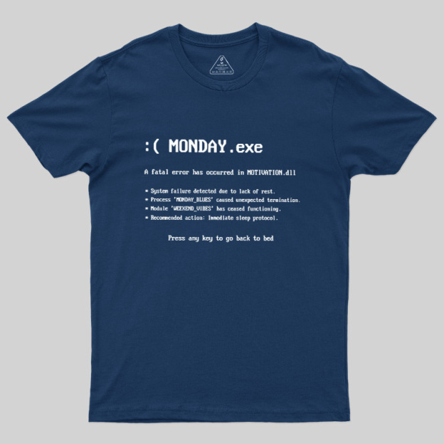 Monday Exe Error Geek T-Shirt
