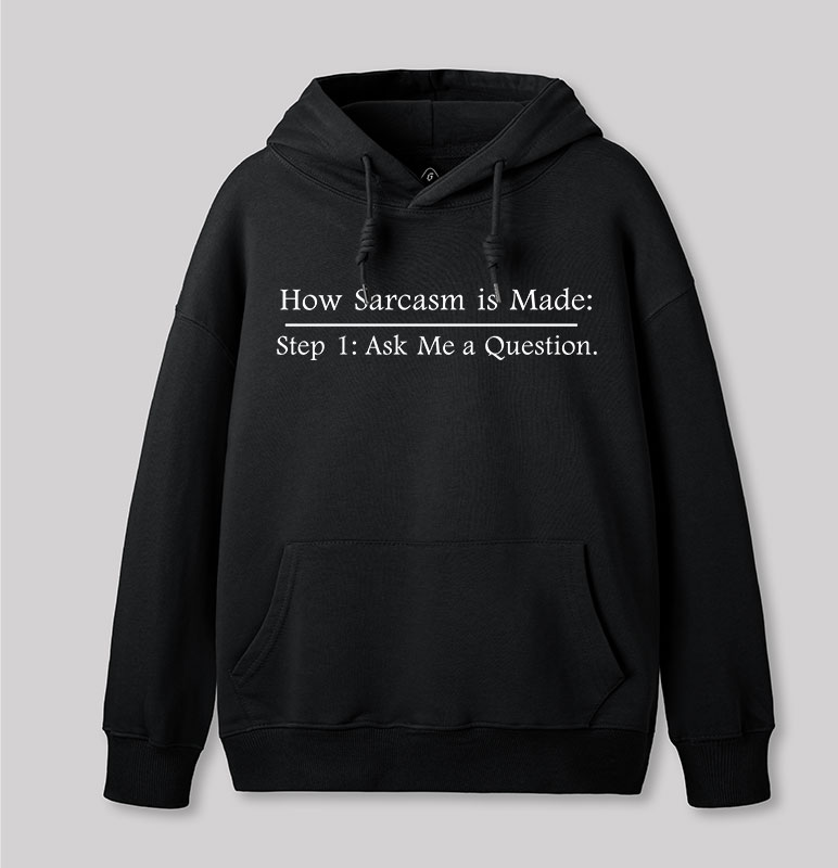 Step 2: Sarcasm Geek Hoodie