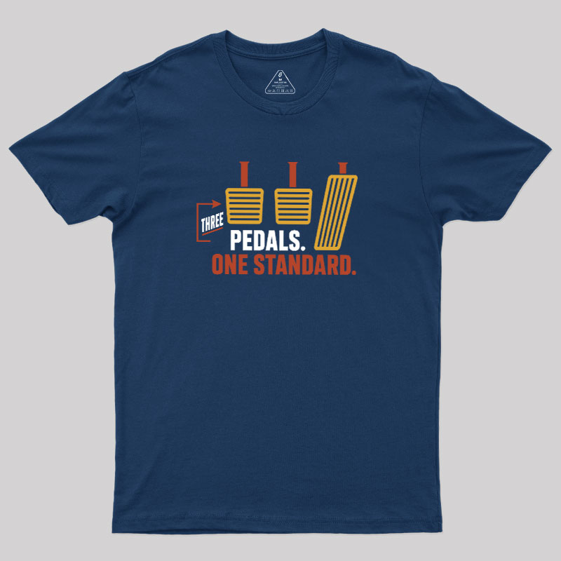 Three Pedals One Standard Geek T-Shirt