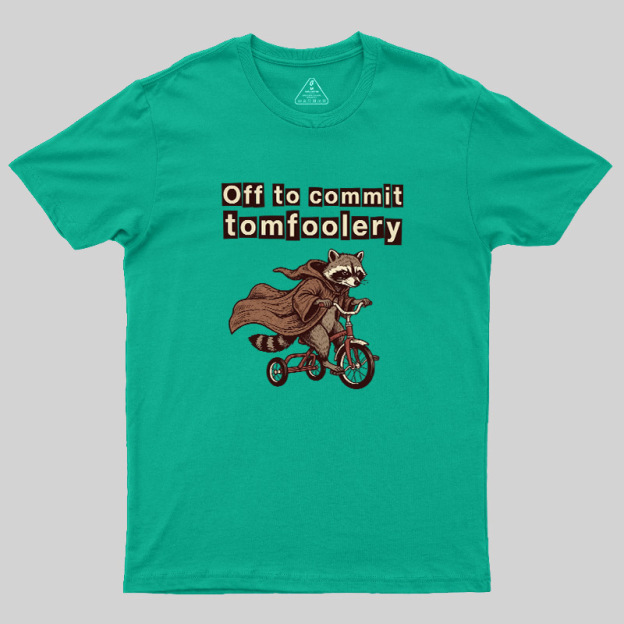 Chaos Raccoon Tomfoolery Geek T-Shirt
