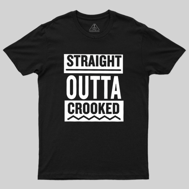 Straight Outta Crooked Geek T-Shirt