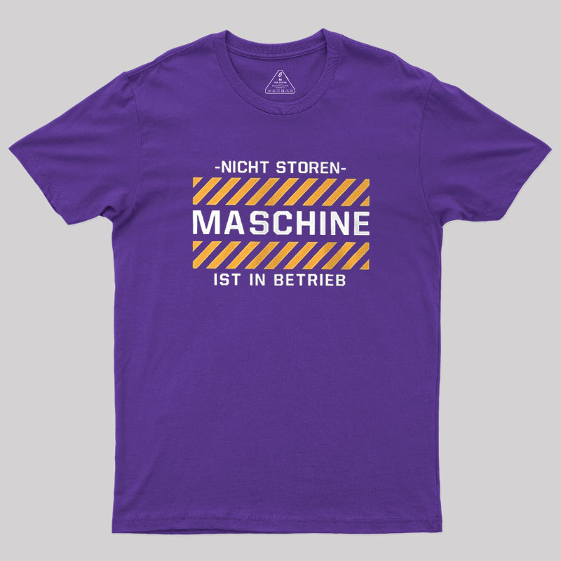 Maschine ist in Betrieb Geek T-Shirt