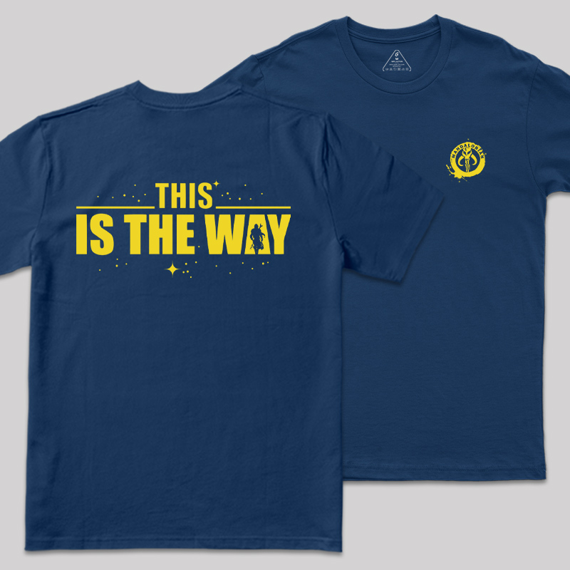 THIS IS THE WAY Front and Back Printing Geek T-Shirt