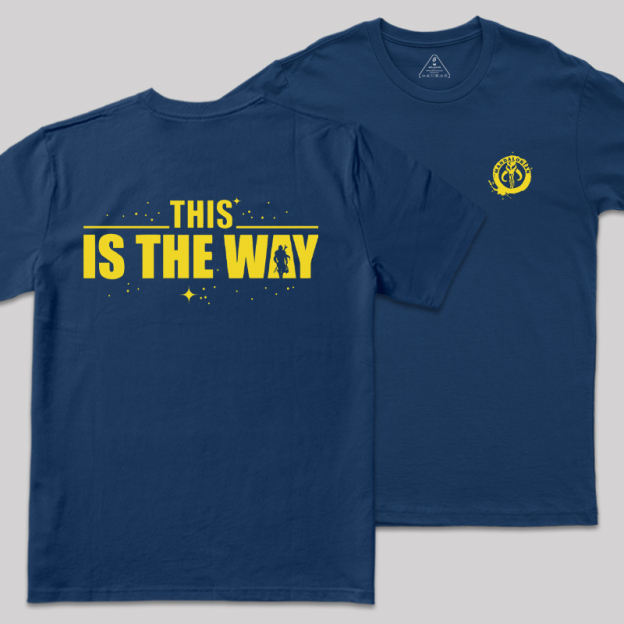 THIS IS THE WAY Front and Back Printing Geek T-Shirt