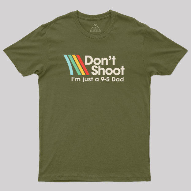 Don't Shoot Geek T-Shirt