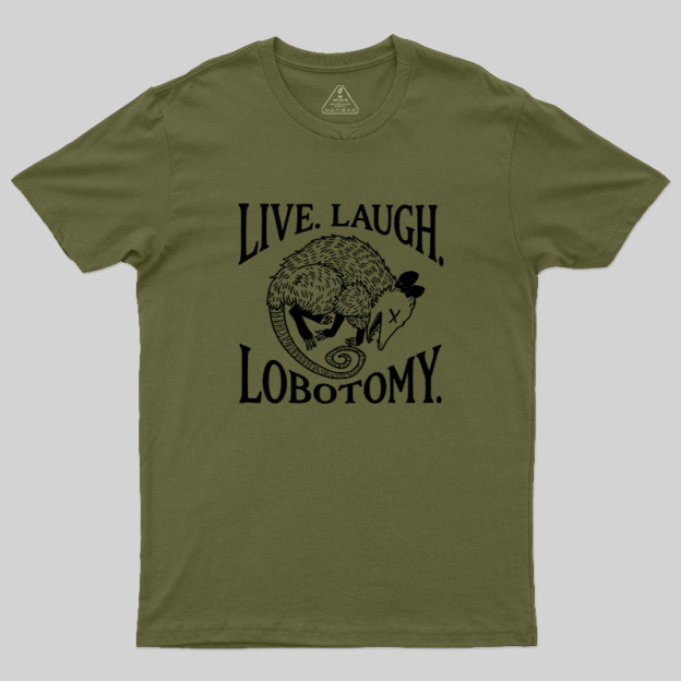 Live Laugh Lobotomy Opossum Vintage Geek T-Shirt