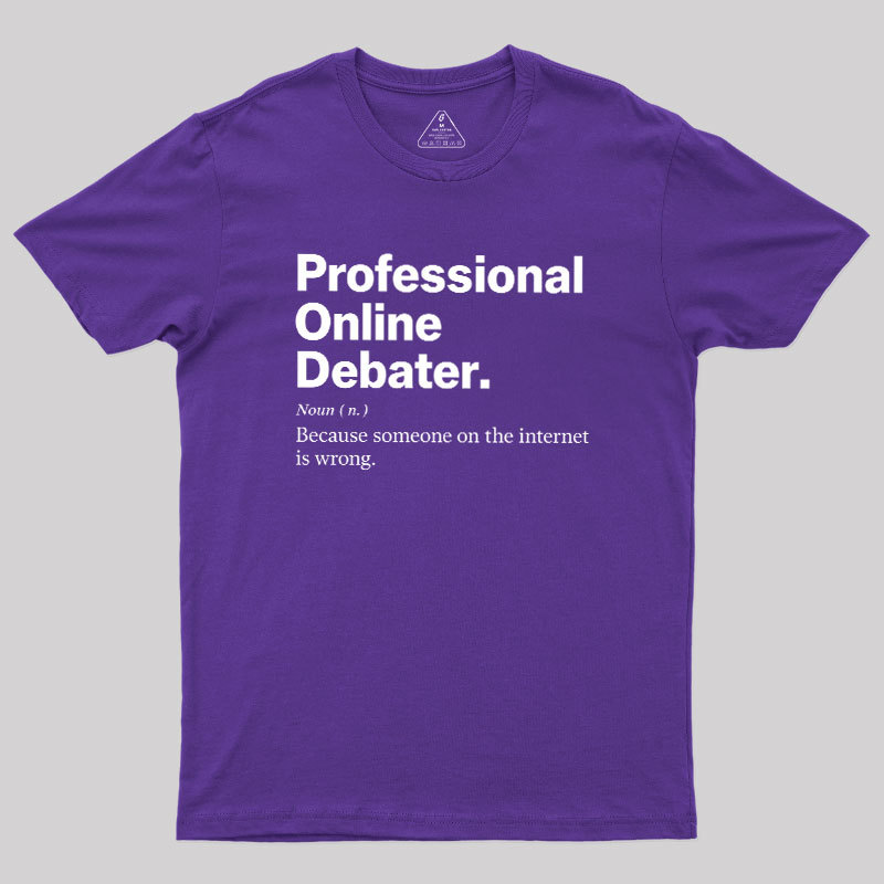 Professional Online Debater Geek T-Shirt