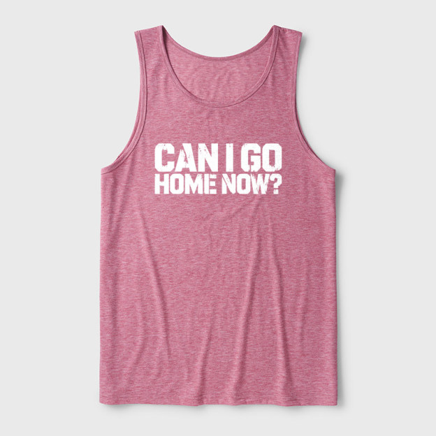 Can I Go Home Now Ultra Soft Heather Tank