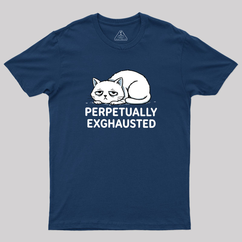 Perpetually Exhausted Geek T-Shirt