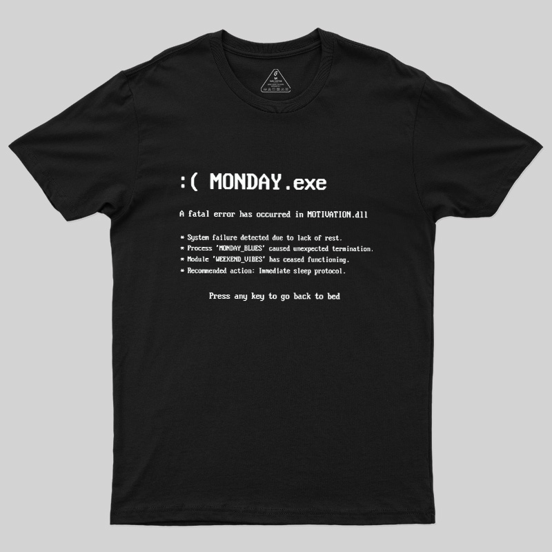 Monday Exe Error Geek T-Shirt