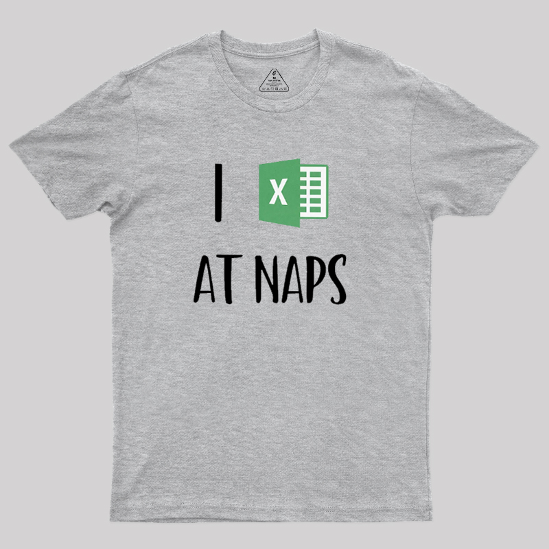 I Excel At Naps Geek T-Shirt