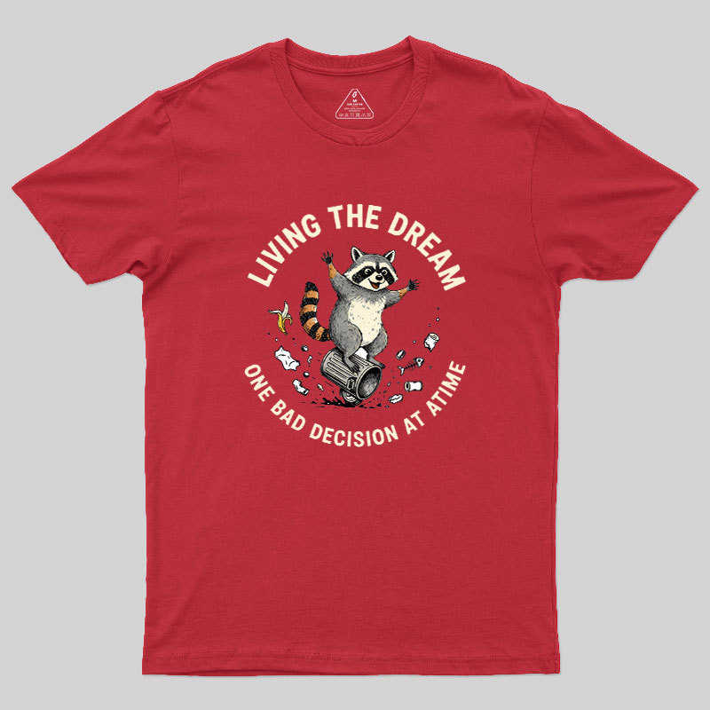 Living?the?Dream Geek T-Shirt