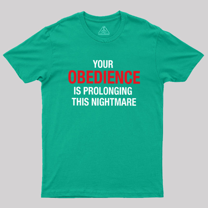 Your Obedience Geek T-Shirt