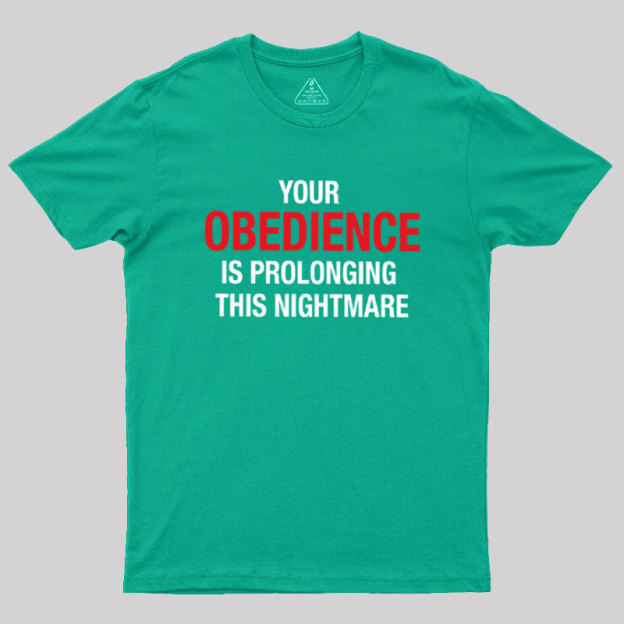Your Obedience Geek T-Shirt