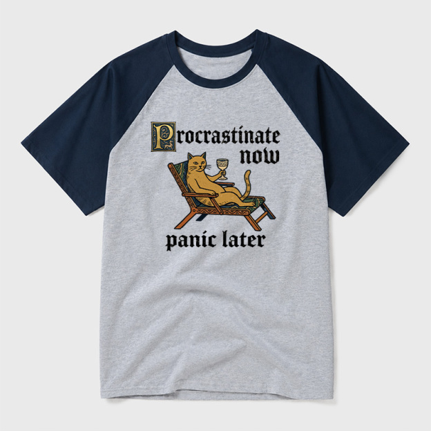 Procrastinate Now Panic Later Geek Retro Raglan T-Shirt