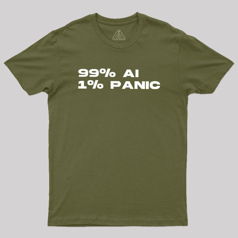 100% AI 1% PANIC Geek T-Shirt