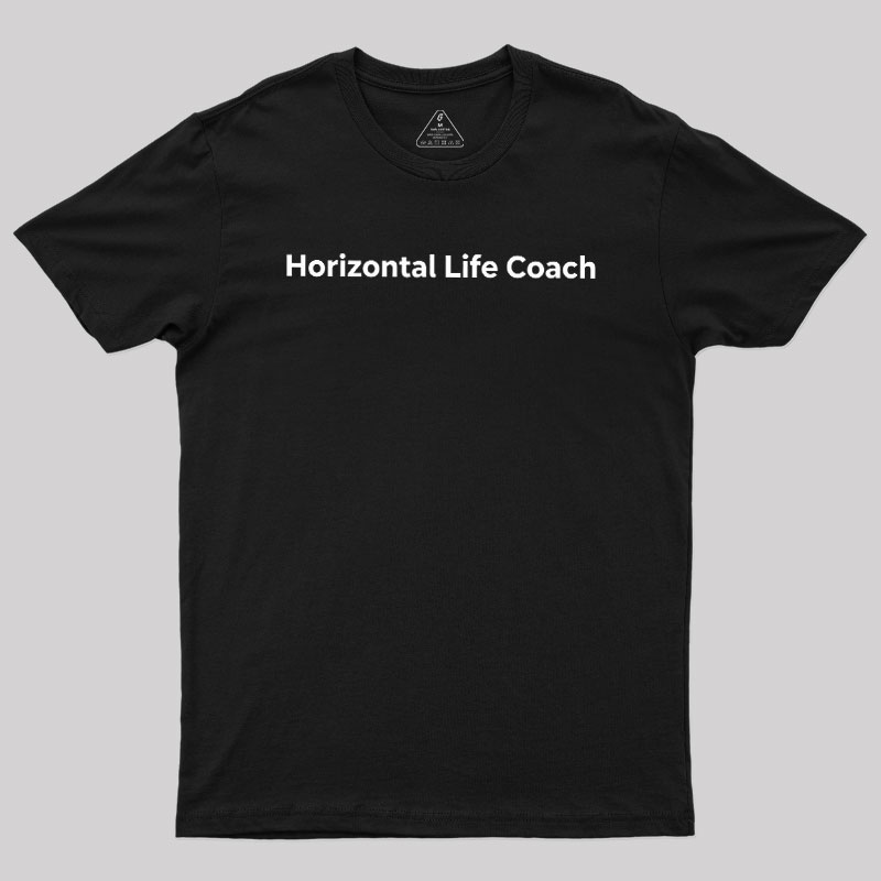 Horizontal Life Coach Geek T-Shirt
