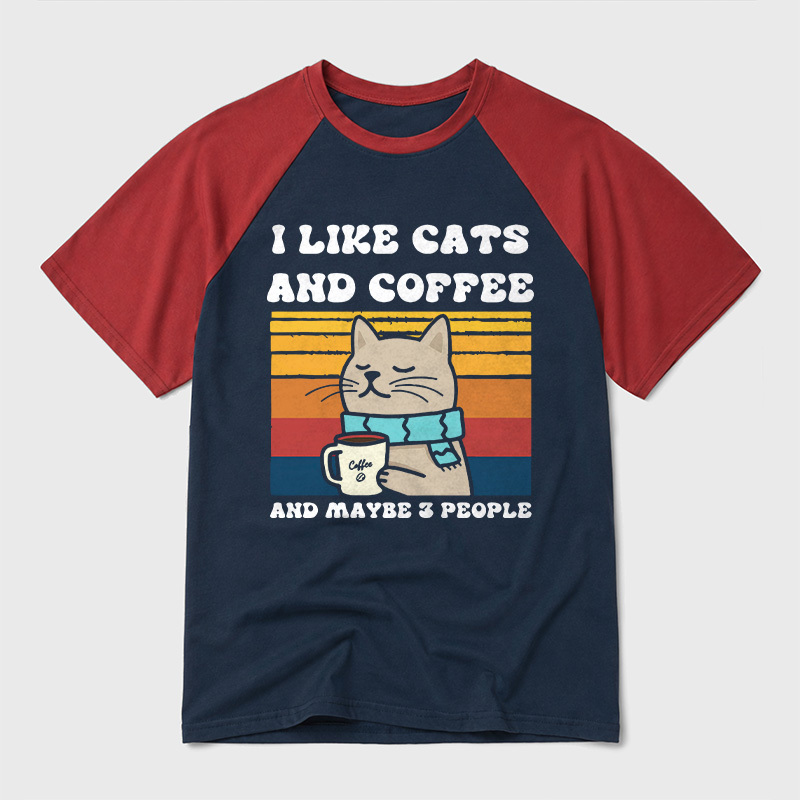 I Like Cats And Coffee And Maybe 3 People Geek Retro Raglan T-Shirt