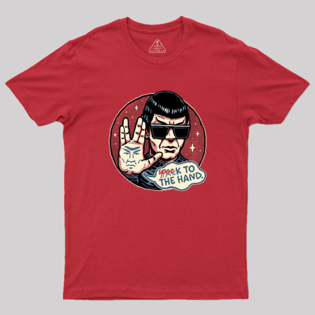 Spock to the Hand Geek T-Shirt
