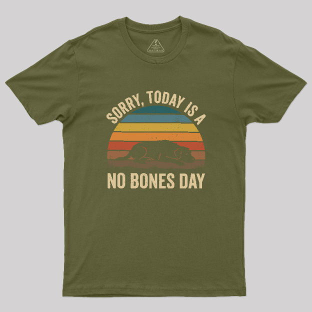 No Bones Day Geek T-Shirt