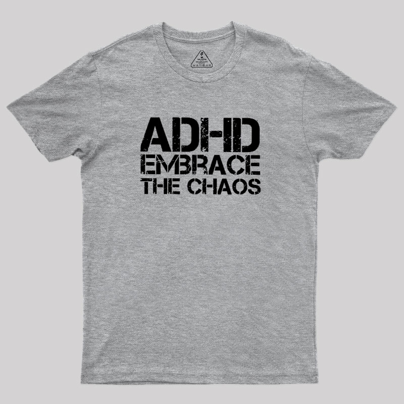 Adhd Funny Quotes Geek T-Shirt