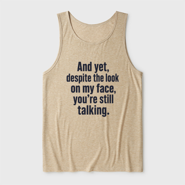 Look On My Face Ultra Soft Heather Tank