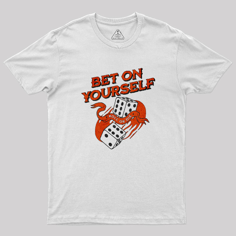 Bet on Yourself Geek T-Shirt