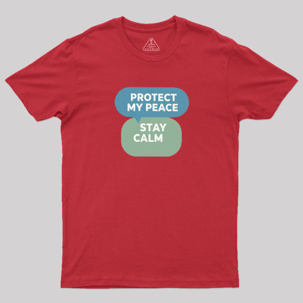 Protect My Peace Geek T-Shirt