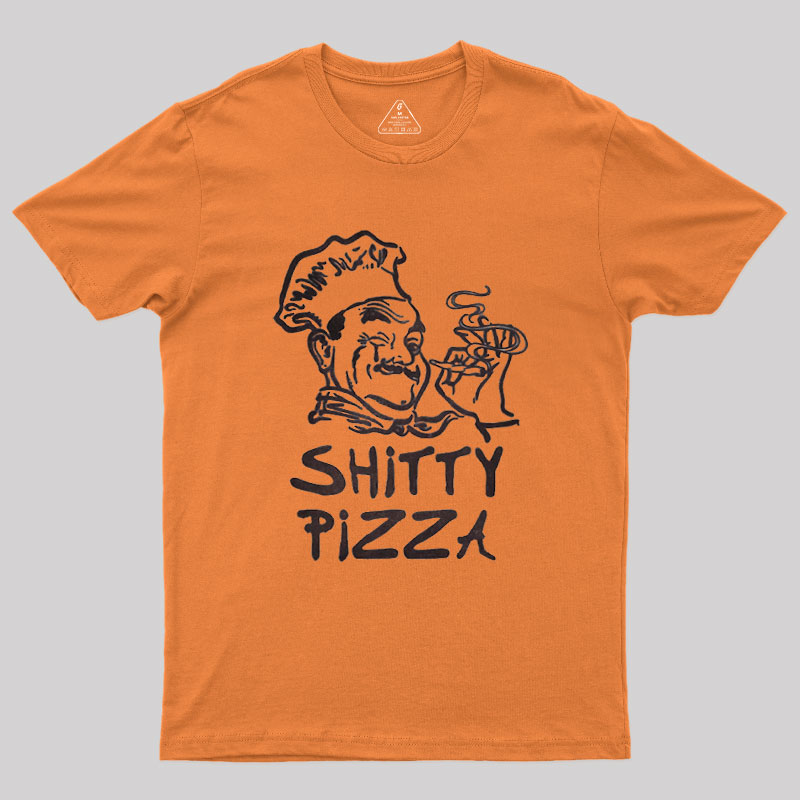 Shitty Pizza Geek T-Shirt
