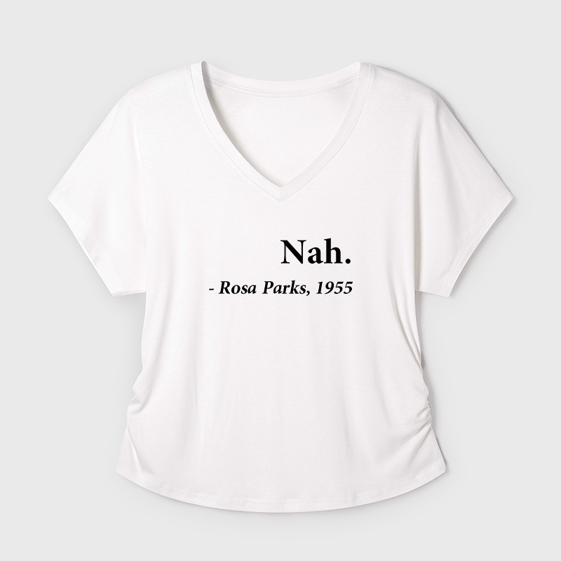 Nah Rosa Parks Quote Geek Dolman Sleeve V-Neck Shirt