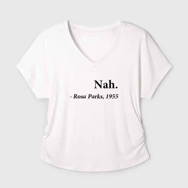 Nah Rosa Parks Quote Geek Dolman Sleeve V-Neck Shirt