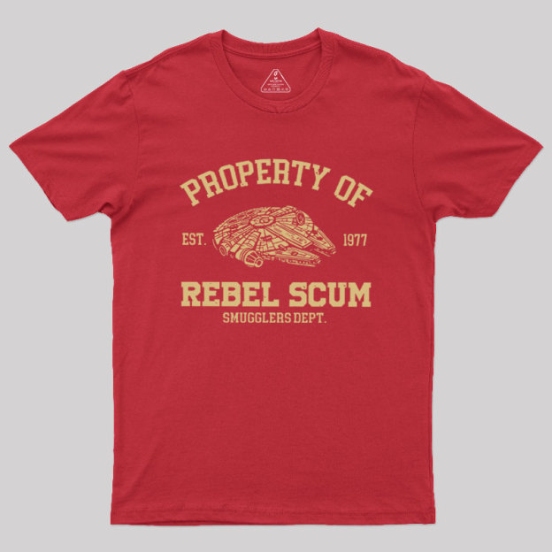 Property of Rebel Scum Geek T-Shirt
