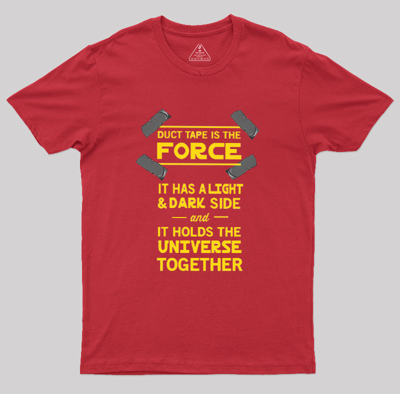 Duct Tape is the Force Geek T-Shirt