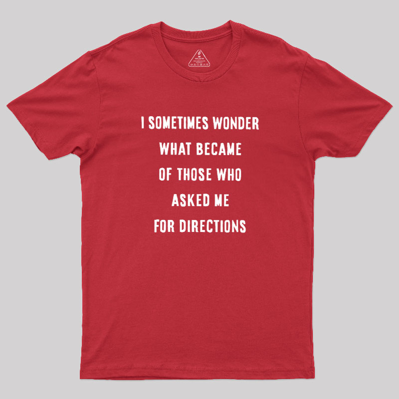 Asking For Directions Geek T-Shirt