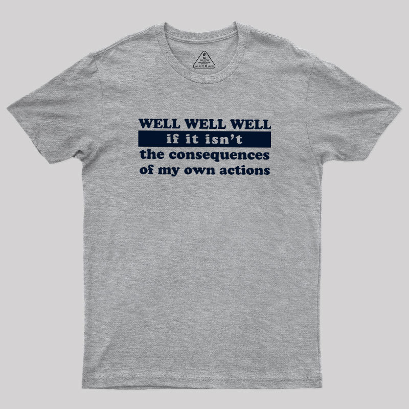 Well Well Well Geek T-Shirt