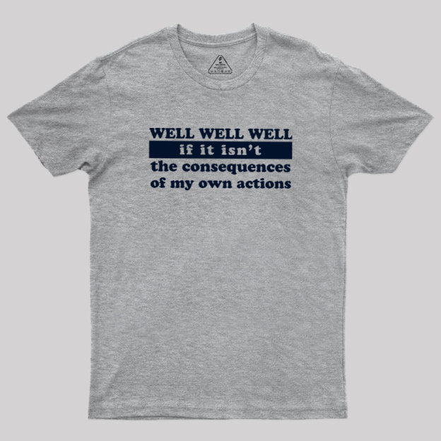 Well Well Well Geek T-Shirt